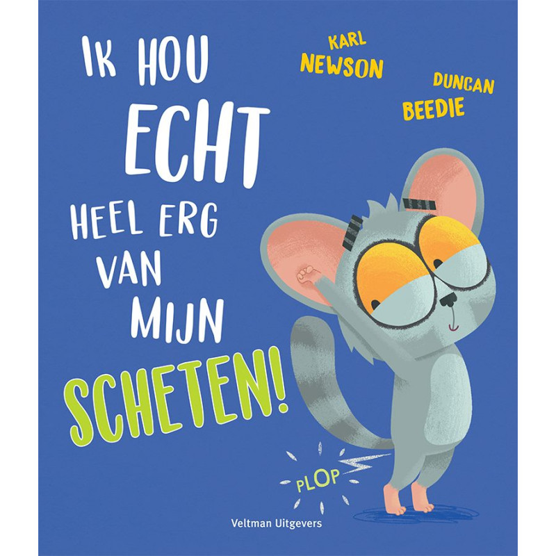 Ik hou echt heel erg van mijn scheten!