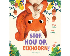 Stop hou op, Eekhoorn!