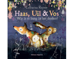 Haas, Uil & Vos Wie is er bang in het donker?