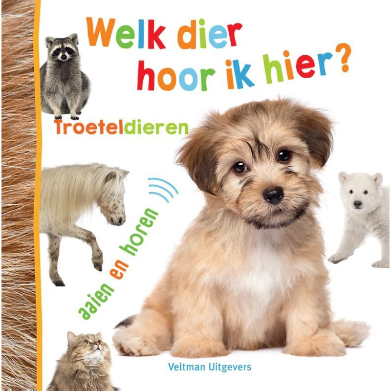 Welk dier hoor ik hier? - Troeteldieren Welk dier hoor ik hier? - Troeteldieren