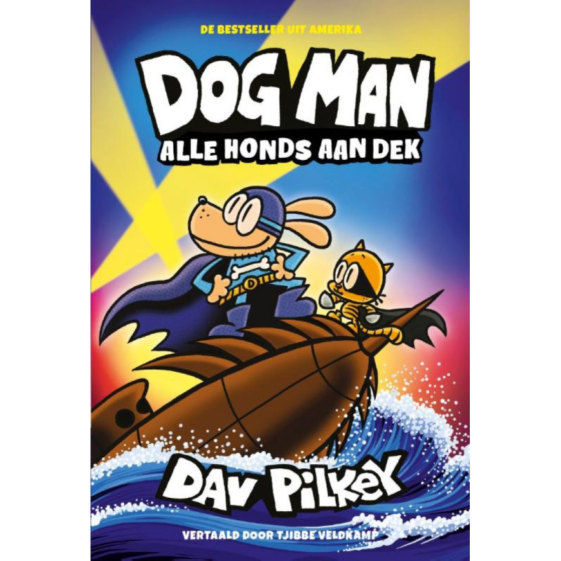 Dog Man 11 - Dog Man: Alle honds aan dek Dog Man 11 - Dog Man: Alle honds aan dek