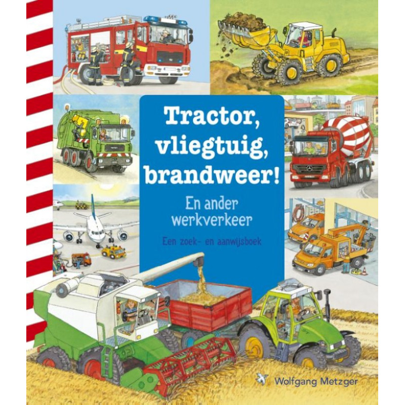 Tractor, vliegtuig, brandweer! Tractor, vliegtuig, brandweer!