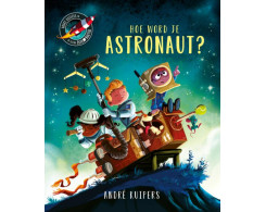Hoe word je astronaut?