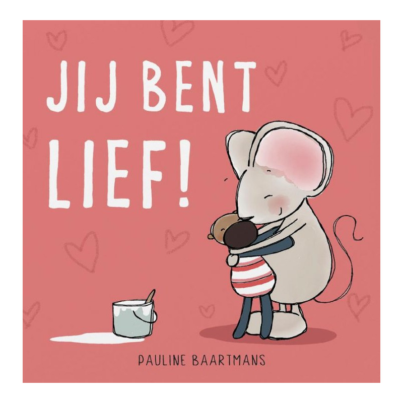 Jij bent lief! Jij bent lief!