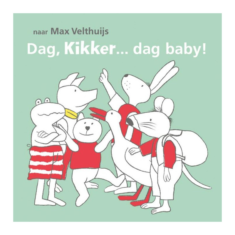 Dag, Kikker... dag baby!