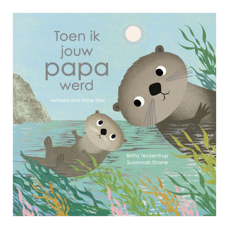 Toen ik jouw papa werd Toen ik jouw papa werd