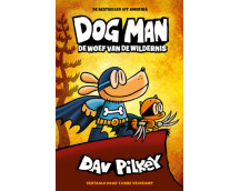 Dog Man 6 – Dog Man: De woef van de wildernis
