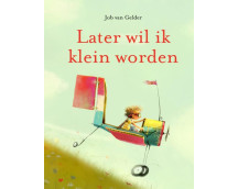 Later wil ik klein worden