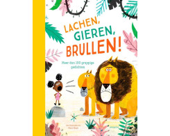 Lachen, gieren, brullen!