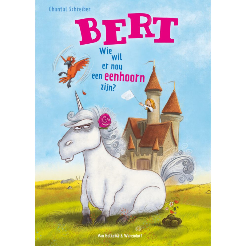 Bert - wie wil er nou een eenhoorn zijn? Bert - wie wil er nou een eenhoorn zijn?