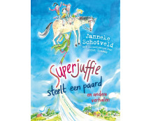 Superjuffie steelt een paard en andere verhalen