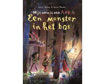 Mijn oma is een heks – Een monster in het bos
