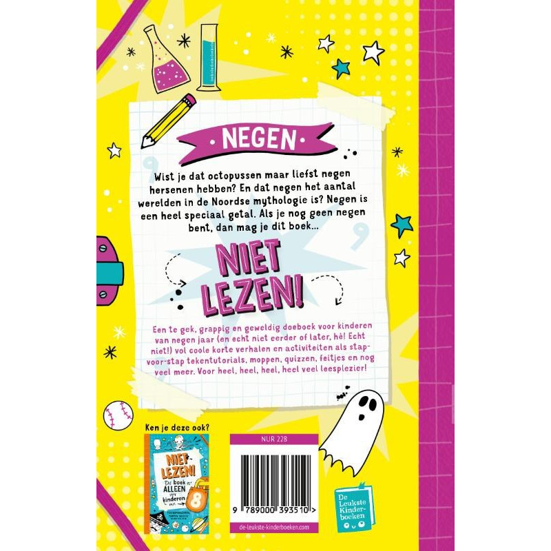 Niet lezen! Dit boek is alleen voor kinderen van 9 Niet lezen! Dit boek is alleen voor kinderen van 9