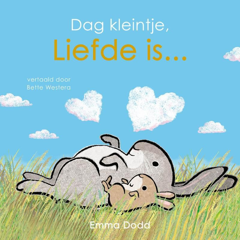 Dag kleintje, liefde is... Dag kleintje, liefde is...