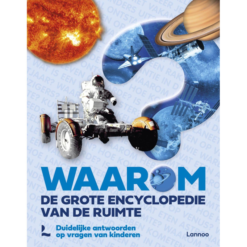 Waarom? De grote encyclopedie van de ruimte Waarom? De grote encyclopedie van de ruimte