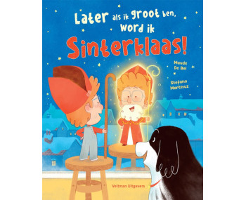 Later als ik groot ben, word ik Sinterklaas!
