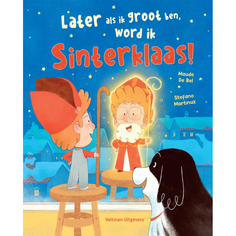 Later als ik groot ben, word ik Sinterklaas! Later als ik groot ben, word ik Sinterklaas!