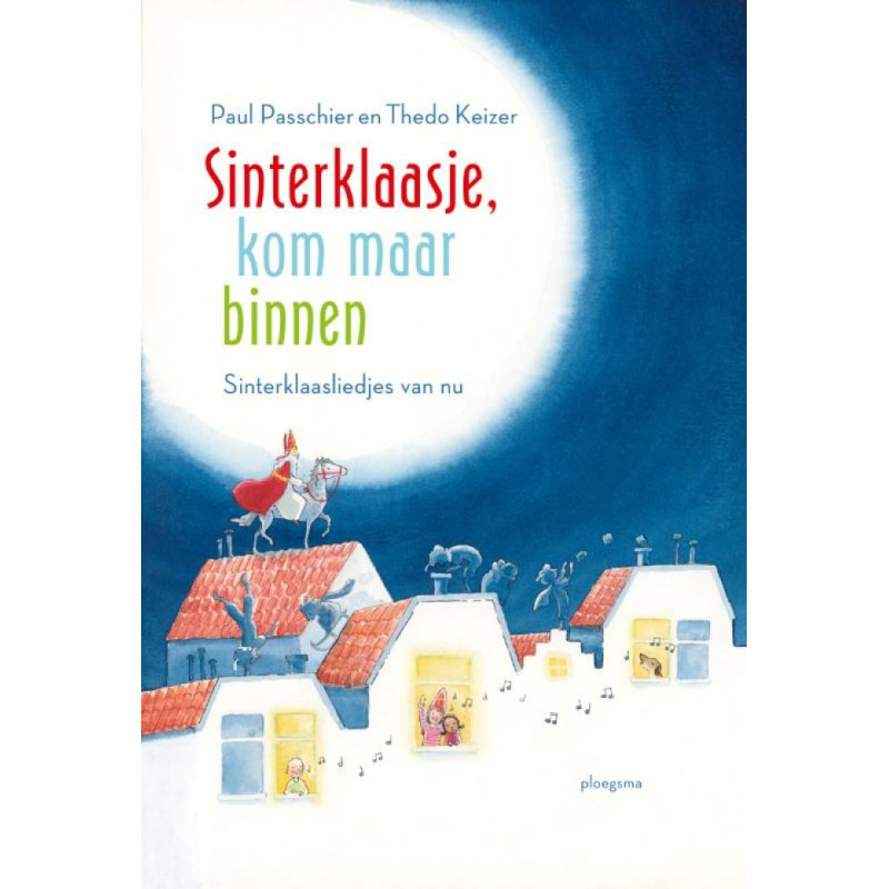 Sinterklaasje kom maar binnen! Sinterklaasje kom maar binnen!