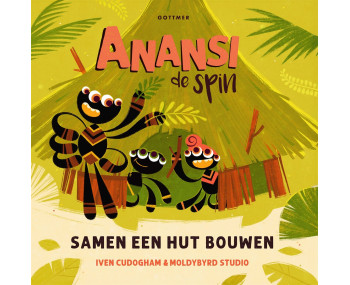 Anansi de spin - Samen een hut bouwen