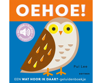 Wat hoor ik daar? - Oehoe! (geluidenboekje)