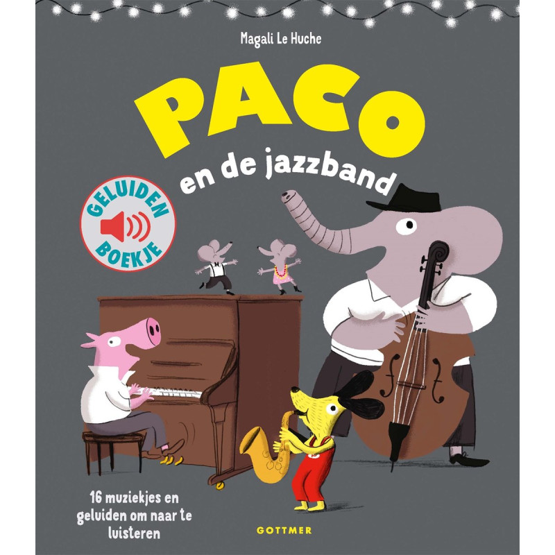 Paco en de jazzband (geluidenboekje) Paco en de jazzband (geluidenboekje)