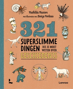 321 superslimme dingen die je moet weten over geschiedenis (hardback)
