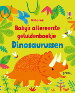 Baby's allereerste geluidenboekje: Dinosaurussen