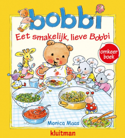 Bobbi omkeerboek. Eet smakelijk / Welterusten, lieve Bobbi