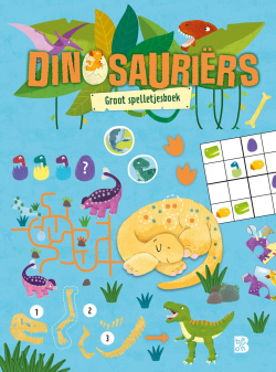 Dinosauriërs - Groot spelletjesboek