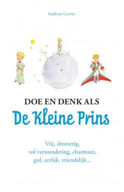 Doe en denk als De Kleine Prins