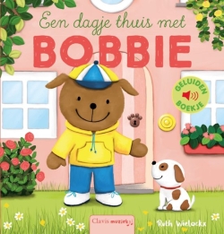 Een dagje thuis met Bobbie -geluidenboek