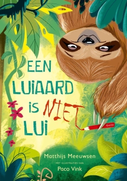 Een luiaard is niet lui (Tijgerlezen)