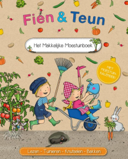 Fien & Teun - Het makkelijke moestuinboek