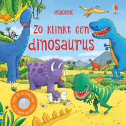 Geluidenboekje - Zo klinkt een dinosaurus
