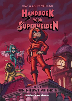 Handboek voor Superhelden 9, Een nieuwe vriendin