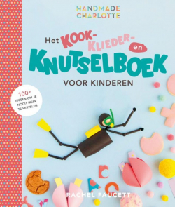 Het kook-, klieder- en knutselboek voor kinderen