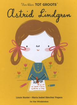 Little People, BIG DREAMS: Astrid Lindgren