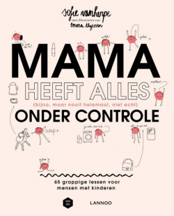 MB - Mama heeft alles (bijna, maar nooit helemaal, niet echt) onder controle