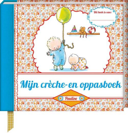 Mijn Creche- en Oppasboek - Invulboek Pauline Oud