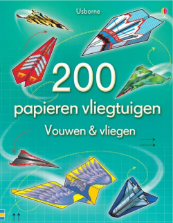 Vouwen & vliegen - 200 papieren vliegtuigen
