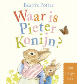 Waar is Pieter Konijn? (flapjesboek)