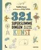 321 superslimme dingen die je moet weten over kunst (hardback)