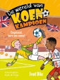 De wereld van Koen Kampioen. Engeland, here we come! (7+)