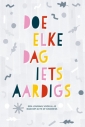 Doe elke Dag iets aardigs