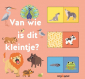 Van wie is dit kleintje? (schuifboekje)