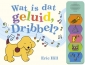 Wat is dat geluid, Dribbel?